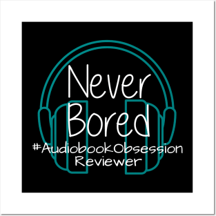 Never Bored - Audiobook Obsession Reviewer Posters and Art